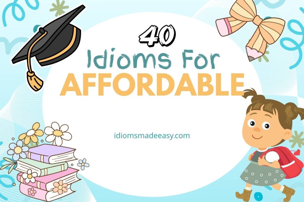 idioms for affordable