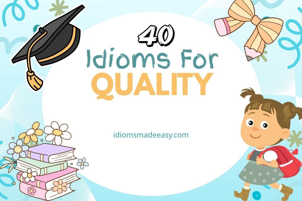 idioms for quality
