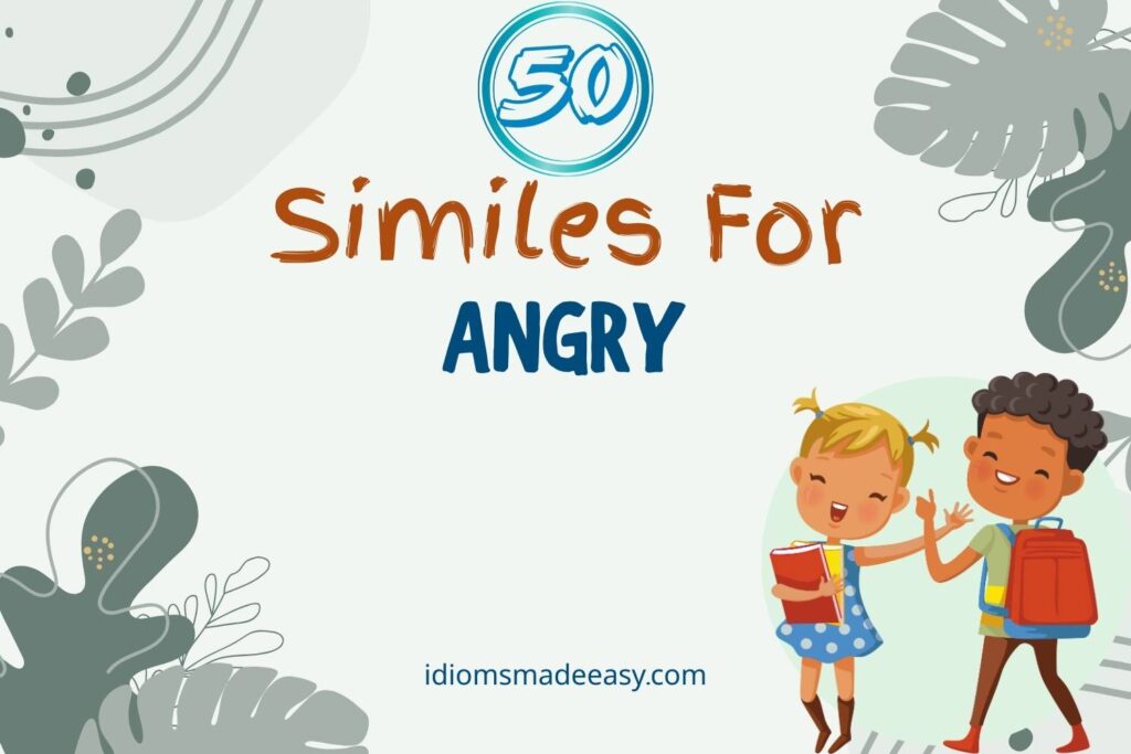 similes for angry