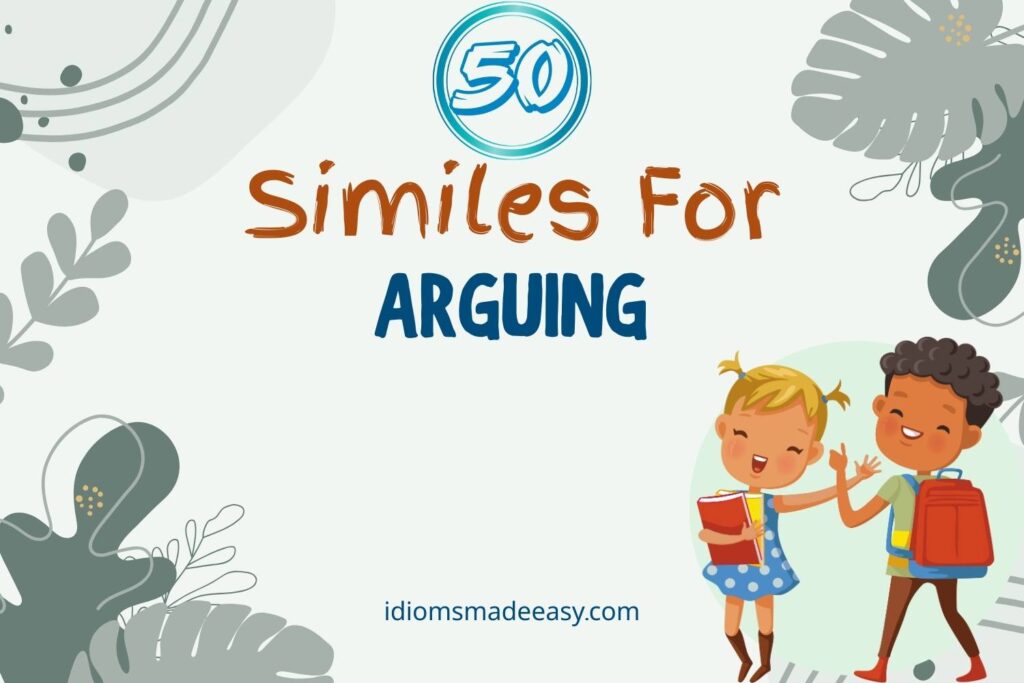 similes for arguing