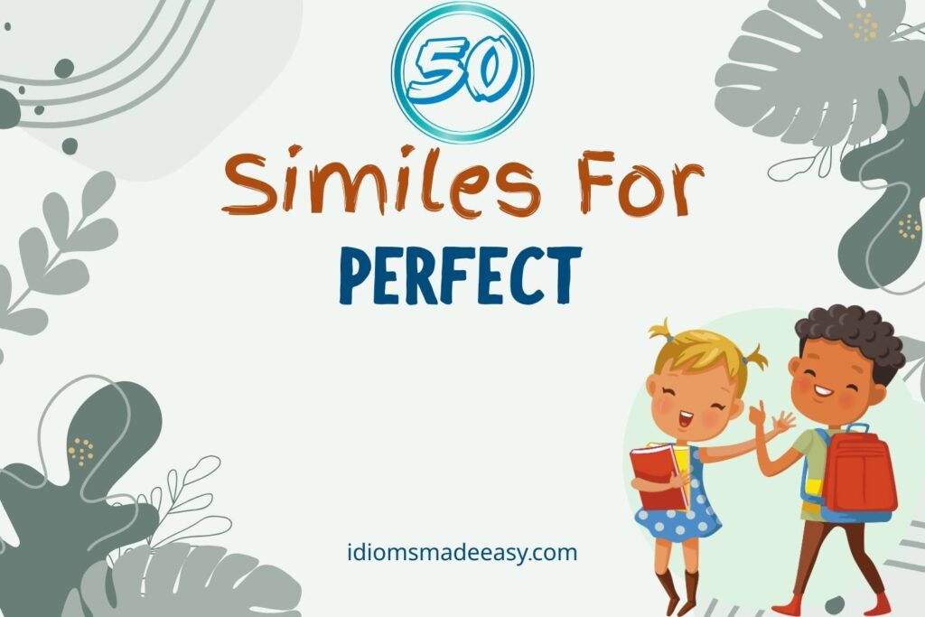 similes for perfect