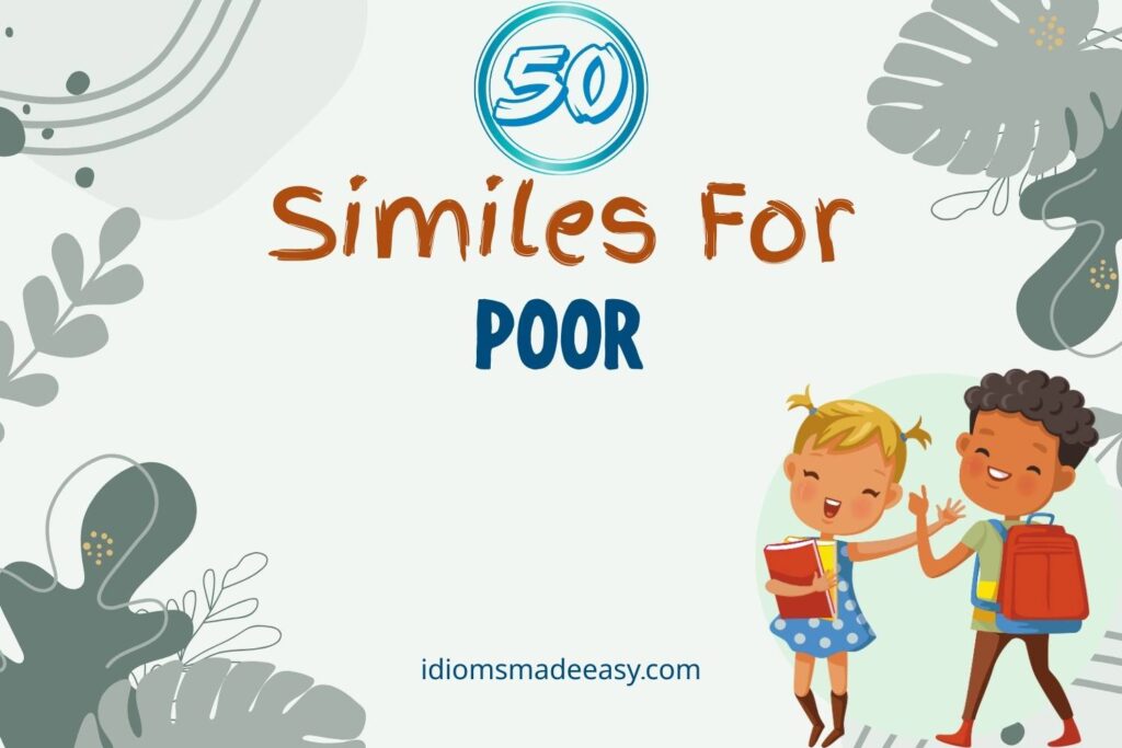 similes for poor
