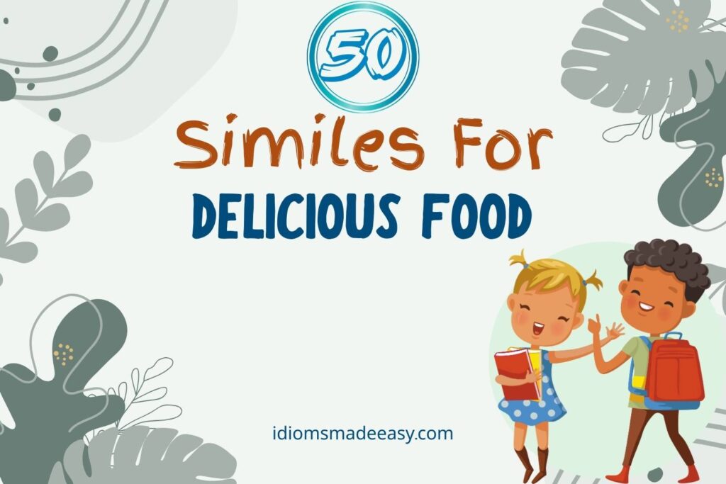 similes for delicious food
