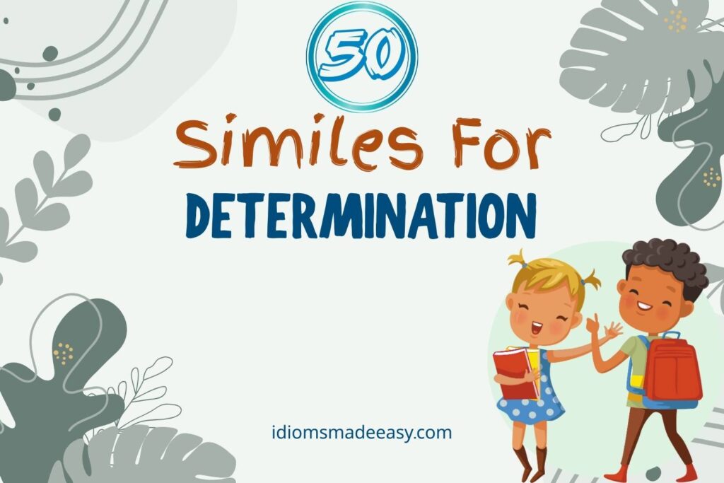 similes for determination