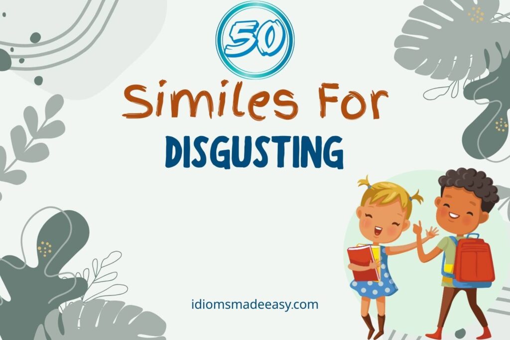 similes for disgusting