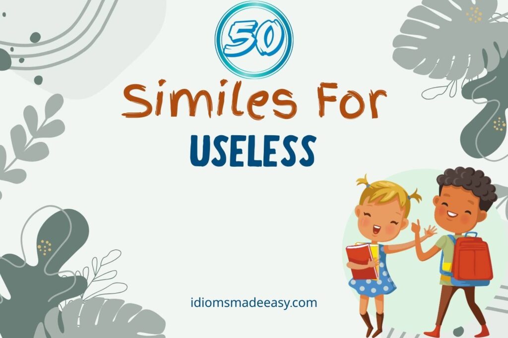 similes for useless